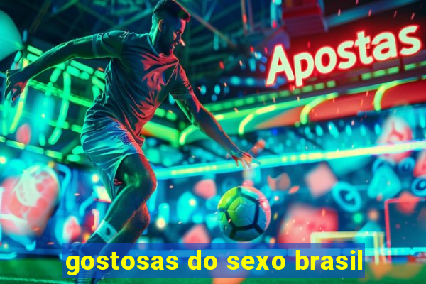 gostosas do sexo brasil